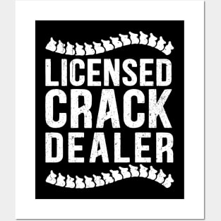 Licensed Crack Dealer Chiropractor Chiropractic Bone Doctor Posters and Art